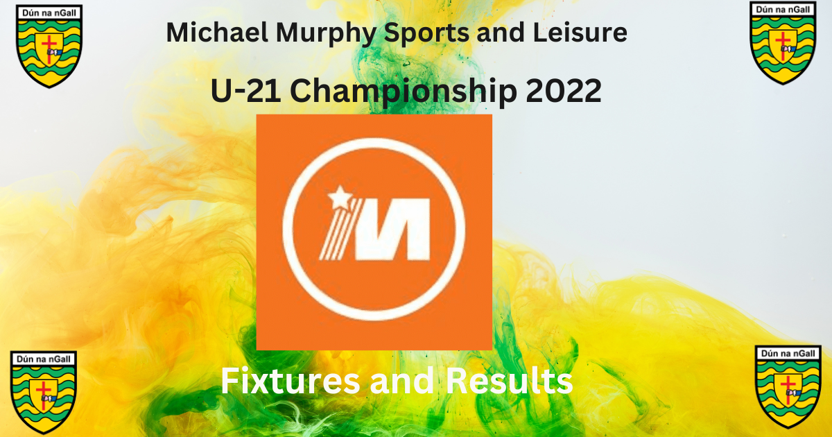 Michael Murphy Sports & Leisure U21 Championship 2022 Fixtures ...