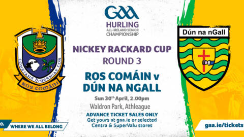 Nickey Rackard Cup – Ros Comáin v Dún na nGall